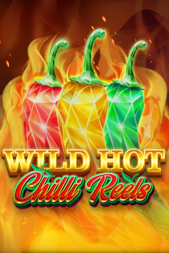 Wild Hot Chilli Reels играть онлайн на интерес| Pin-Up без денег